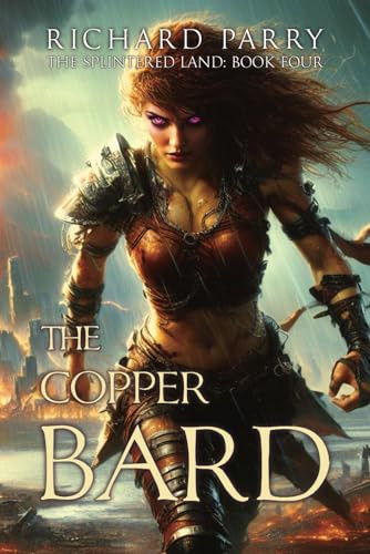 The Copper Bard A Dark Fantasy Adventure by Richard Parry