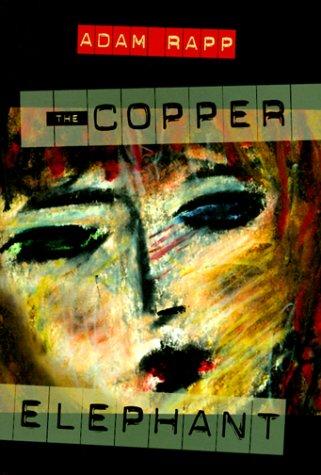The copper elephant by Adam Rapp