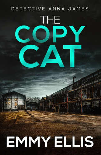 The Copy Cat A Gripping Yorkshire Crime Thriller Full of Twists by Emmy Ellis