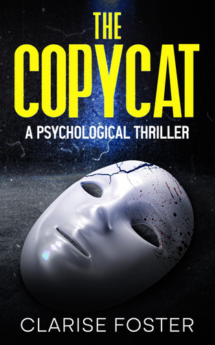 The Copycat: A Psychological Thriller (The Mask Trilogy) by Foster, Clarise