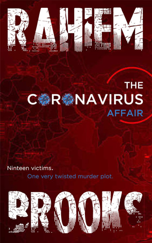 The Coronavirus Affair A Crime Thriller by Rahiem Brooks