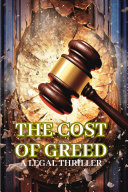 THE COST OF GREED: A LEGAL THRILLER by Elizabeth Fretty