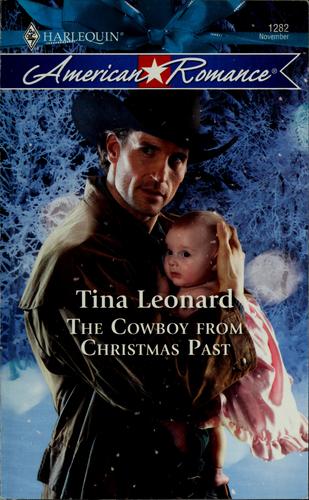 The Cowboy From Christmas Past by Tina Leonard