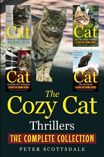 The Cozy Cat Thrillers The Complete Collection by PETER. SCOTTSDALE
