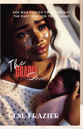 The Cradle Deal by Jenicesha Frazier