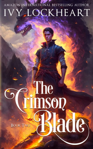 The Crimson Blade Book Two: A Light Fantasy Adventure by IVY. LOCKHEART