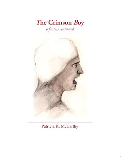 The Crimson Boy - A Fantasy Continued by Patricia K. McCarthy