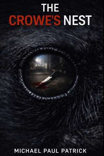 The Crowe’s Nest (The Murder of Crowes Trilogy) by Patrick, Michael Paul