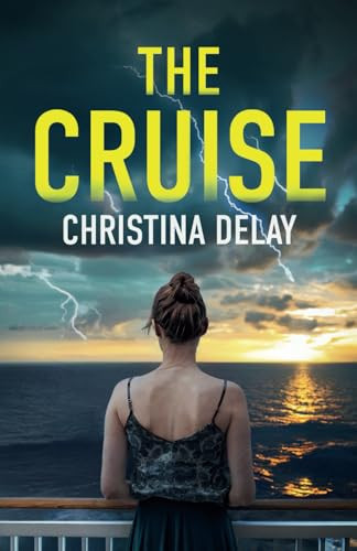The Cruise by Christina Delay