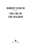 The Cry of the Halidon by Robert Ludlum