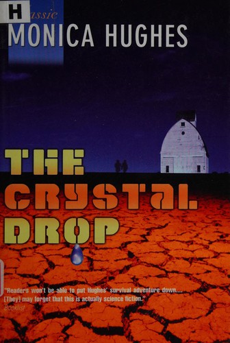 The crystal drop by Monica Hughes