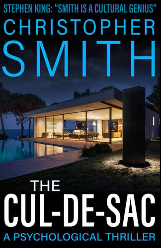 The Cul-de-Sac - A Psychological Thriller by CHRISTOPHER. SMITH