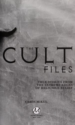 The cult files by Chris Mikul