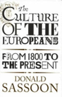 The Culture of the Europeans by Donald Sassoon