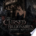 The Cursed Billionaire's Obsession - Ron Slayton by Ron Slayton