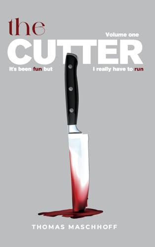 The Cutter It's Been Fun, But I Really Have To Run by Thomas Maschhoff