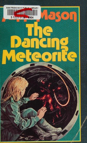 The dancing meteorite by Anne Mason