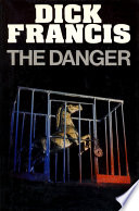 The Danger by Dick Francis