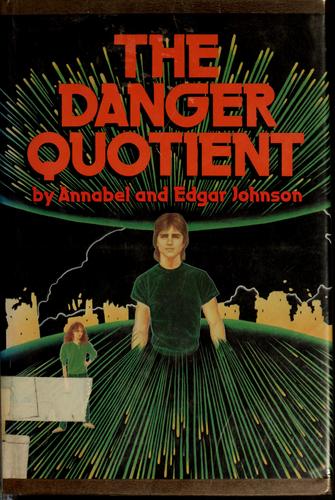 The danger quotient by Annabel Johnson