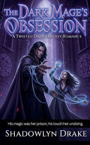 The Dark Mage's Obsession by Shadowlyn Drake