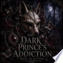 The Dark Princes Addiction - Ron Slayton by Ron Slayton