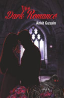 The Dark Romance by Ankit Gusain