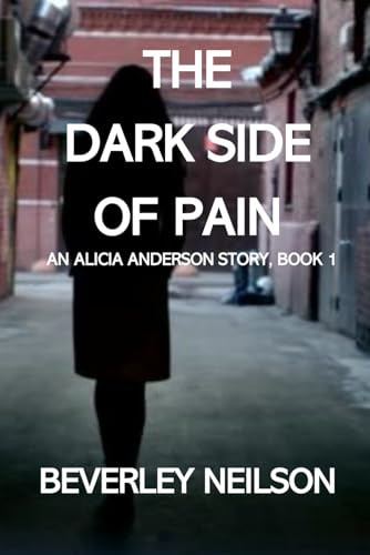 The Dark Side of Pain by Beverley Neilson