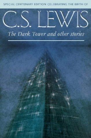 The dark tower, and other stories by C. S. Lewis