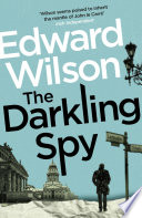 The Darkling Spy by Edward Wilson