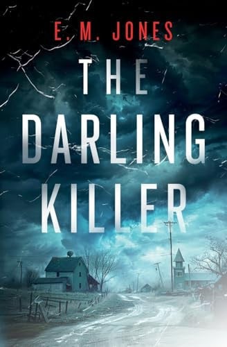 The Darling Killer by E. M. Jones