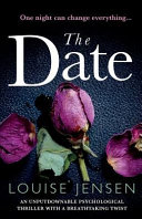 The Date: An Unputdownable Psychological Thriller with a Breathtaking Twist by Louise Jensen