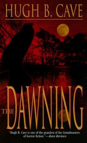 The dawning by Hugh B. Cave