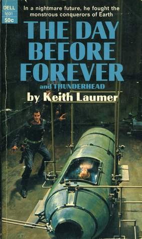 The day before forever by Keith Laumer