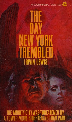 The day New York trembled by Irwin Lewis