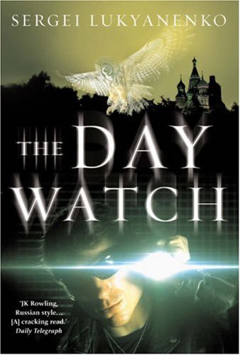The Day Watch by Sergeĭ Lukʹi͡anenko