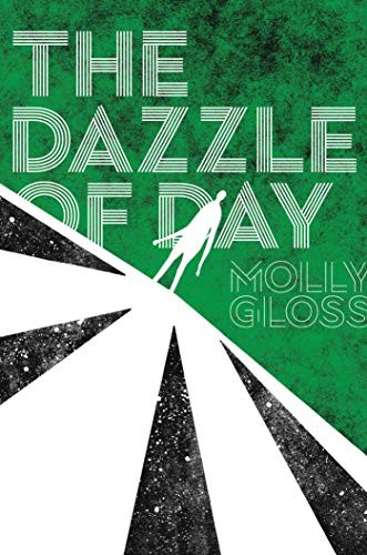 The dazzle of day by Molly Gloss