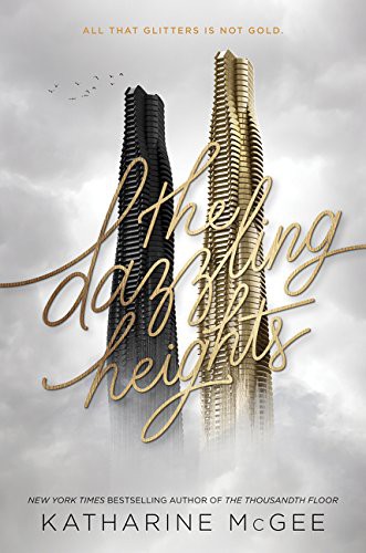 The dazzling heights by Katharine McGee