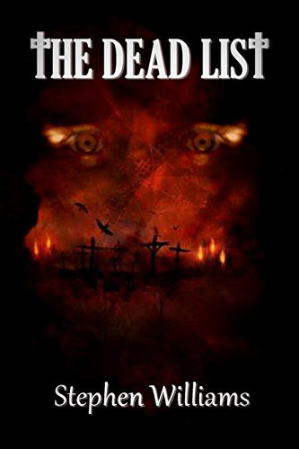 The Dead List (a Paranormal Serial Killer Dark Fantasy Horror Thriller Combining Mystery and Suspense) by Stephen Williams