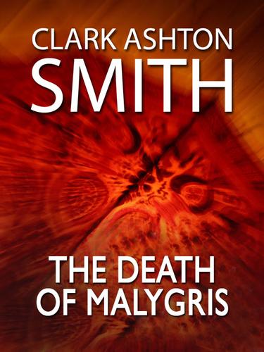 The Death of Malygris by Clark Ashton Smith