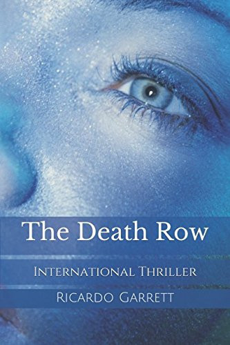 The Death Row International Thriller by Ricardo Garrett