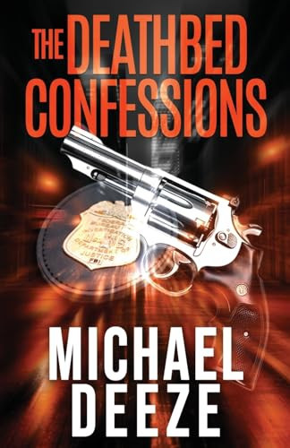 The Deathbed Confessions by Michael Deeze