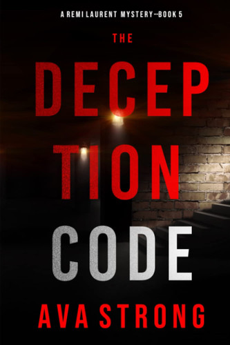 The Deception Code (A Remi Laurent FBI Suspense Thriller—Book 5) by Strong, Ava