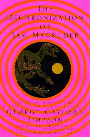 The dechronization of Sam Magruder by George Gaylord Simpson