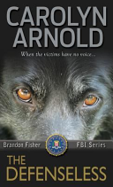 The Defenseless by Arnold Carolyn