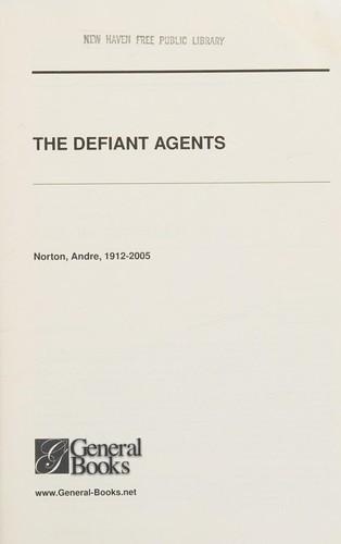 The Defiant Agents by Andre Norton