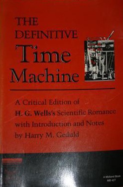 The Definitive Time Machine by Harry M. Geduld