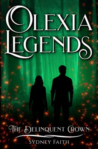 The Delinquent Crown A Portal Fantasy Adventure by Sydney Faith