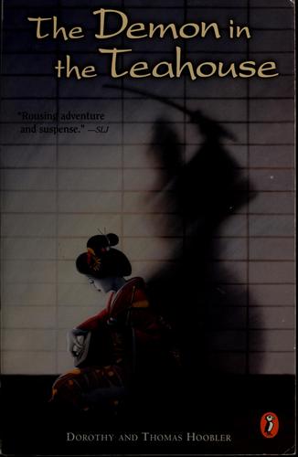 The demon in the teahouse by Dorothy Hoobler