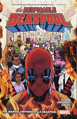 The despicable Deadpool. The Marvel Universe kills Deadpool by Gerry Duggan