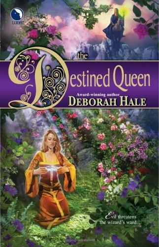 The Destined Queen by Deborah Hale